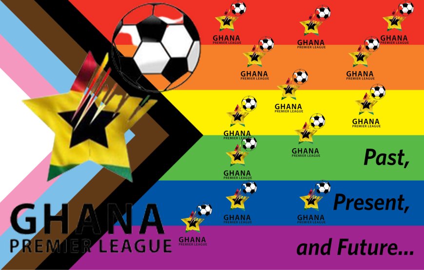 FEATURE: Its time to see the Ghana Premier League's first out GAY players - Establishing LGBTQ+ representation in Ghana football